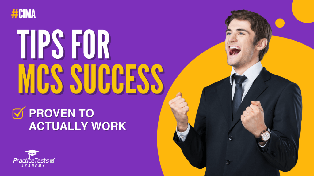 Tips for CIMA MCS success that are proven to actually work.