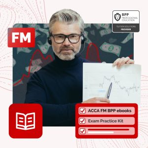 ACCA FM BPP ebooks - Exam Practice Kit